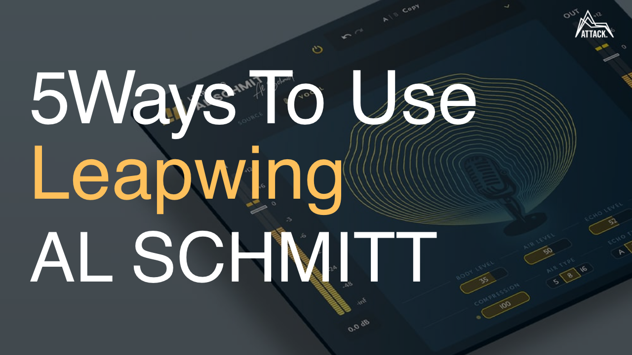 5Ways To Use Leapwing Audio Al Schmitt