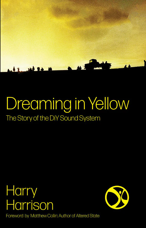 Dreaming In Yellow: The Story Of The DiY Sound System