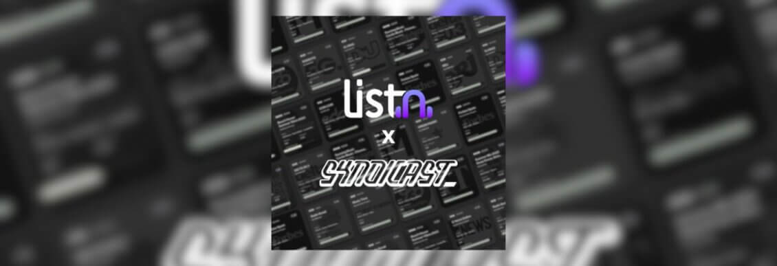 Listn and Syndicast